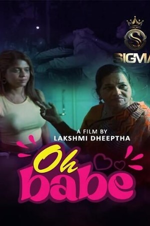 Oh Babe | Full Uncut